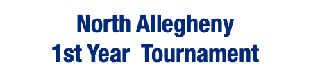  North Allegheny 1st Year Tournament 